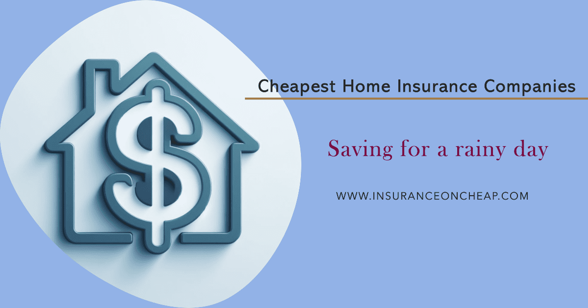 Cheapest Home insurance companies 2024